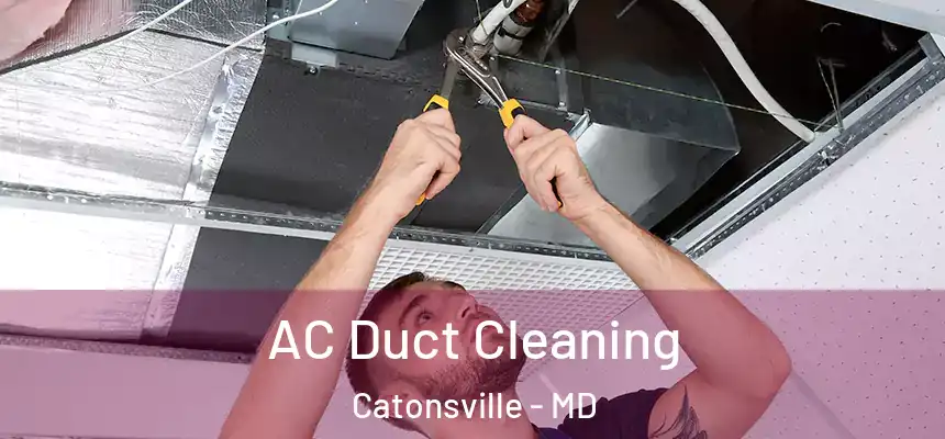  AC Duct Cleaning Catonsville - MD
