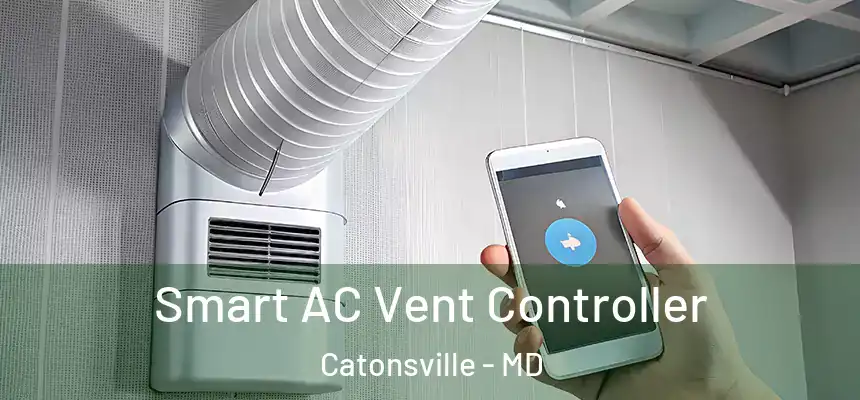  Smart AC Vent Controller Catonsville - MD